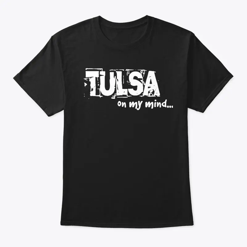 'Tulsa: On My Mind...' Apparel Line